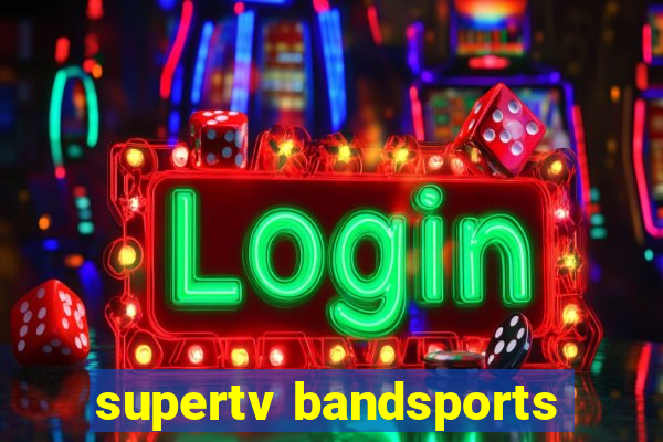 supertv bandsports